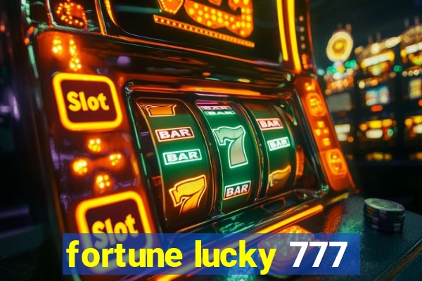 fortune lucky 777